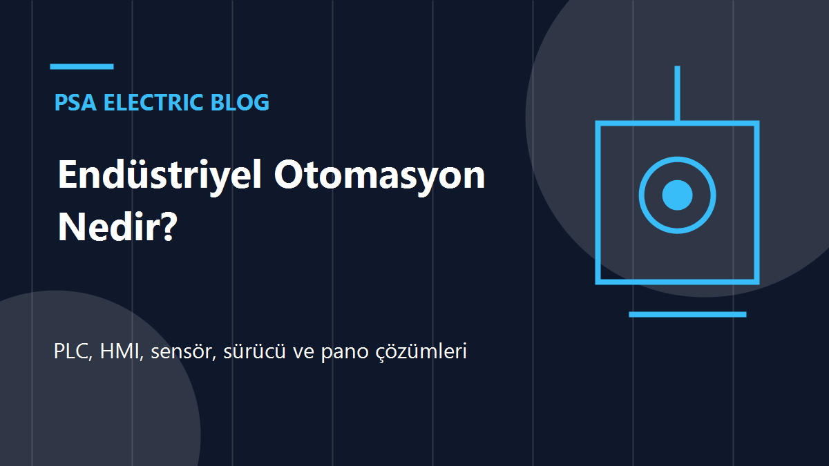 Endüstriyel Otomasyon Nedir?